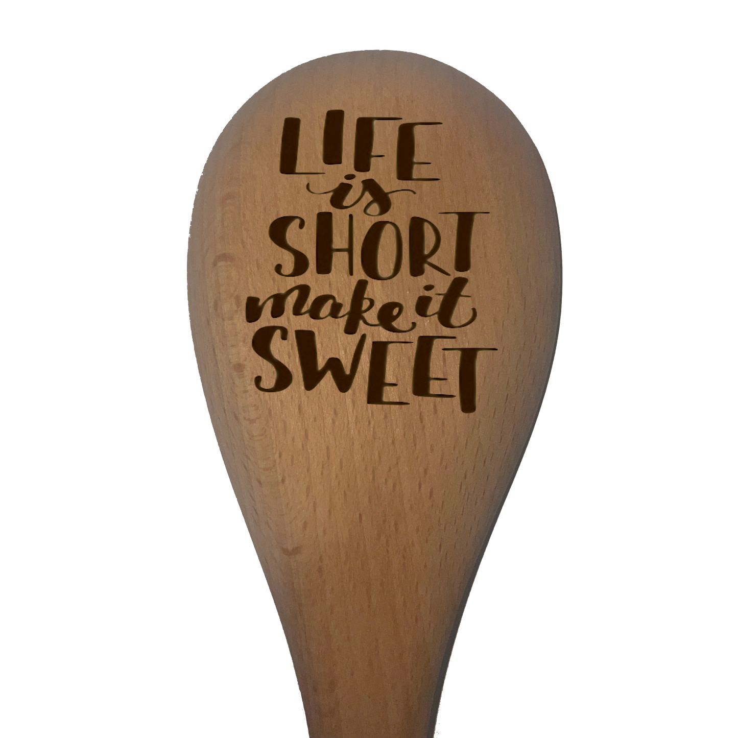 Life is Short Make it Sweet - Spoon