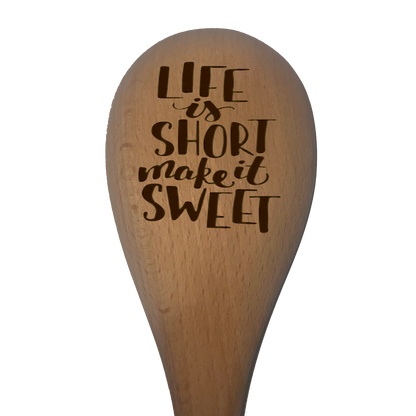 Life is Short Make it Sweet - Spoon