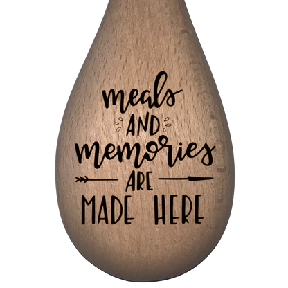 Meals and Memories Are Made Here - Spoon