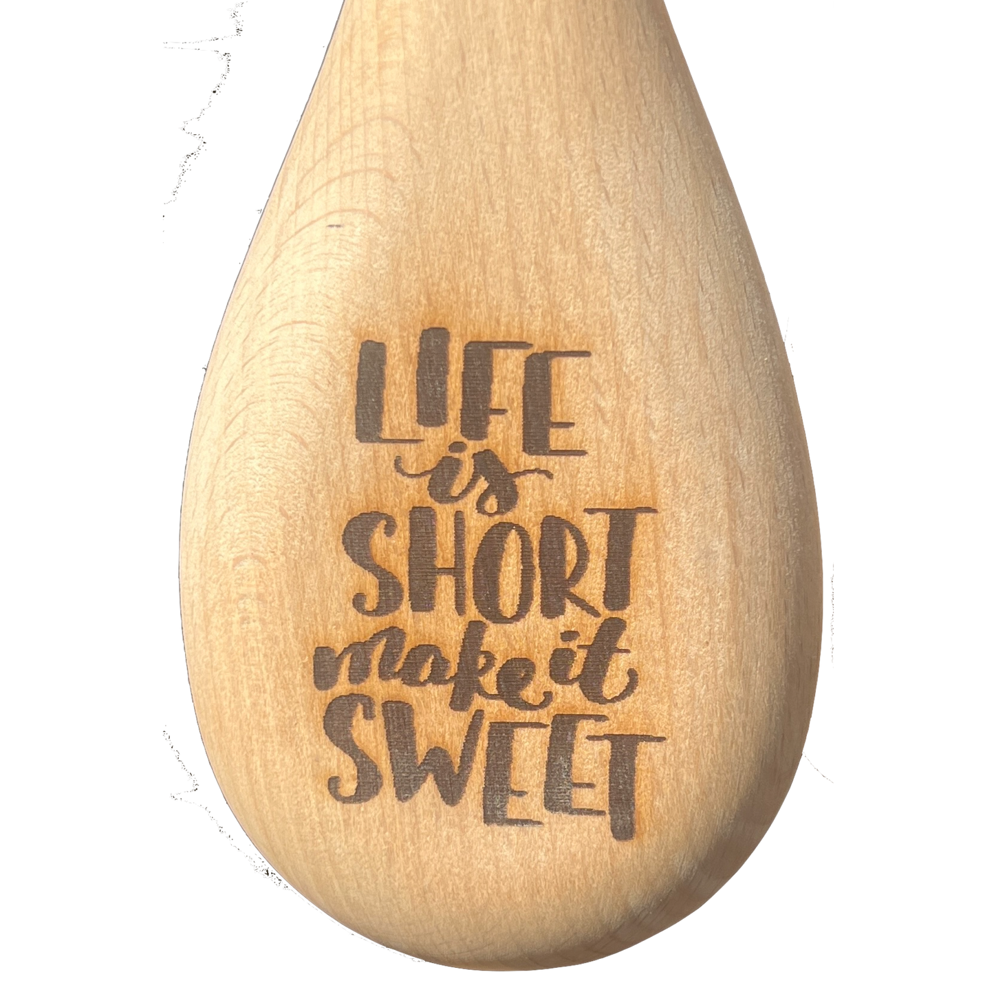 Life is Short Make it Sweet - Spoon