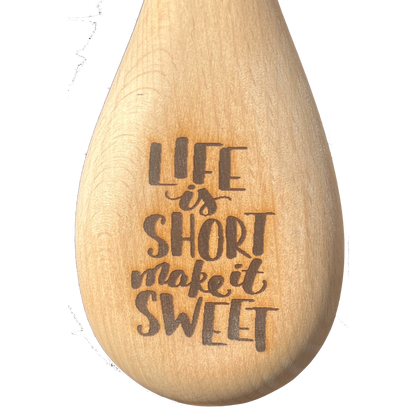 Life is Short Make it Sweet - Spoon